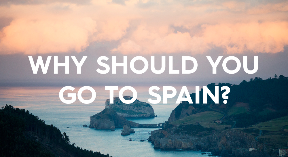 Why Should You Go To Spain?