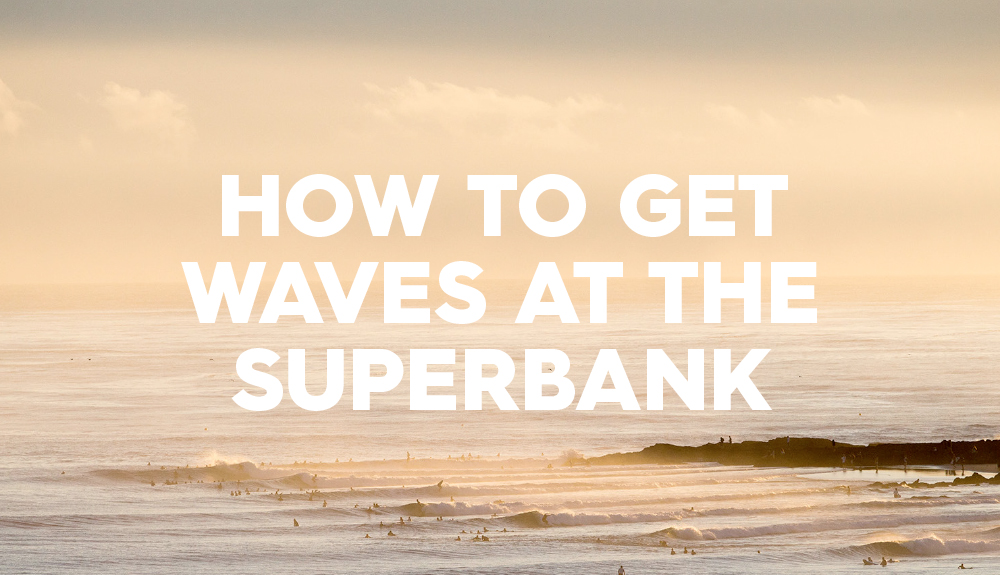 How To Get Waves At The Superbank