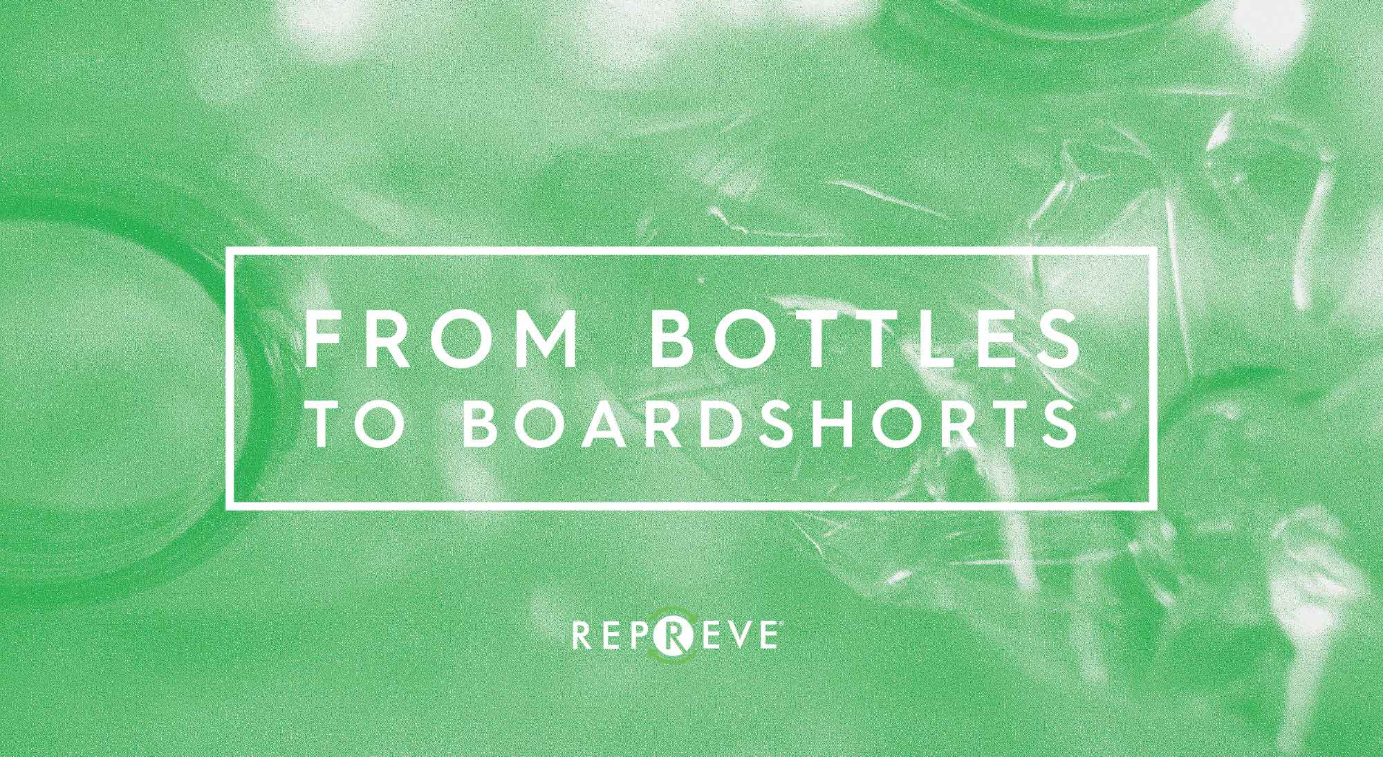 How Plastic Bottles Turn Into Boardshorts