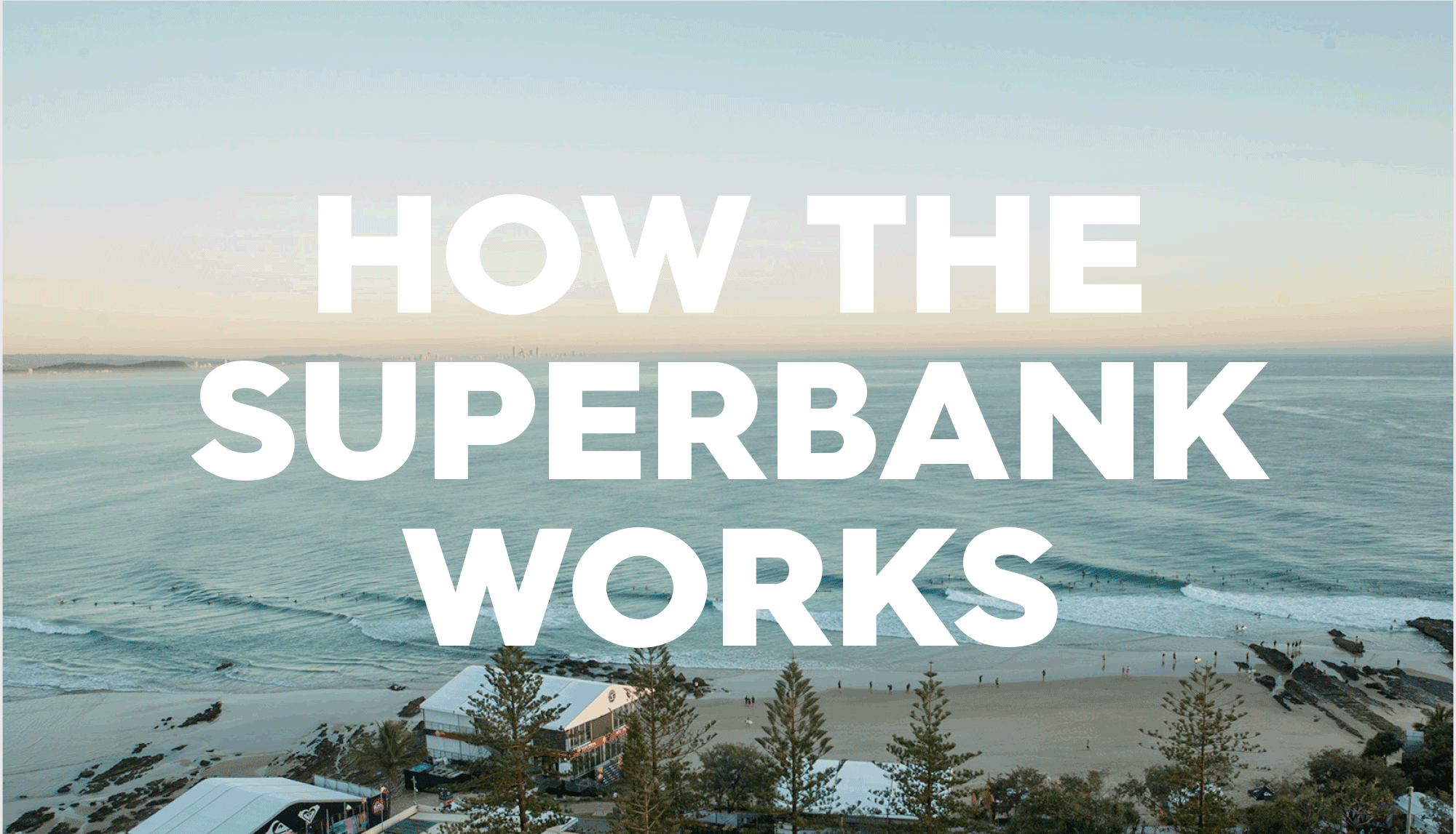 How The Superbank Works