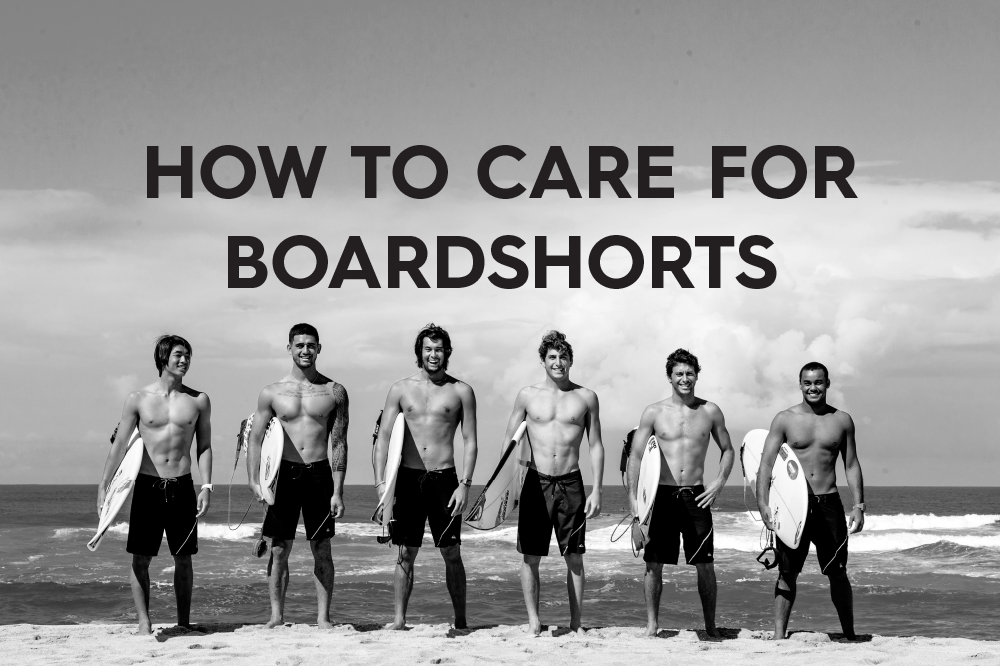 How To Care For Boardshorts