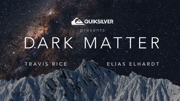 Coming Soon: Travis Rice's New Movie, Dark Matter